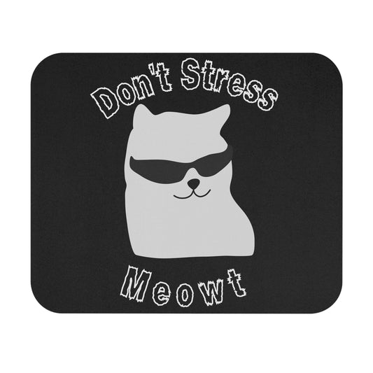 "Don't Stress Meowt" Mouse Pad