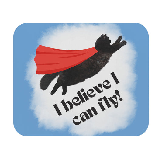 "I believe I can fly!" Mouse Pad