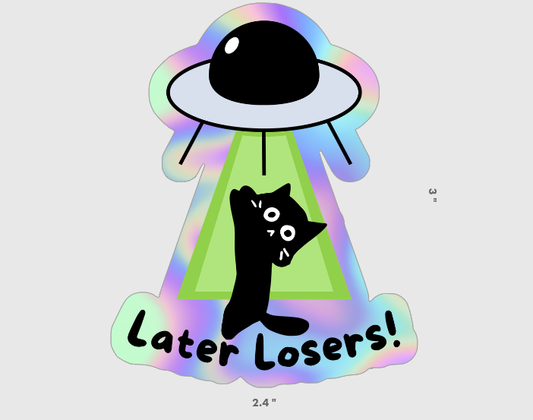 "Later Losers!" Holographic Cat Sticker